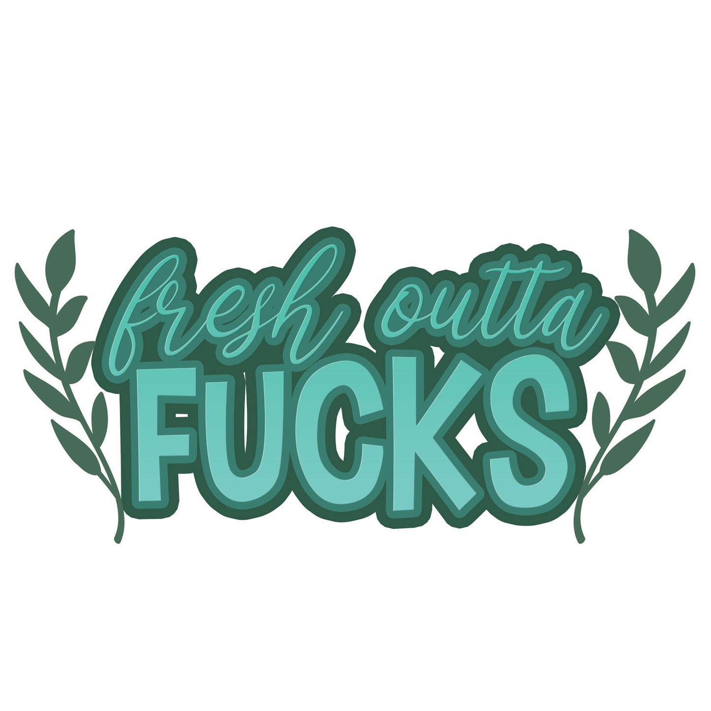 Fresh Outta Fucks - Sticker