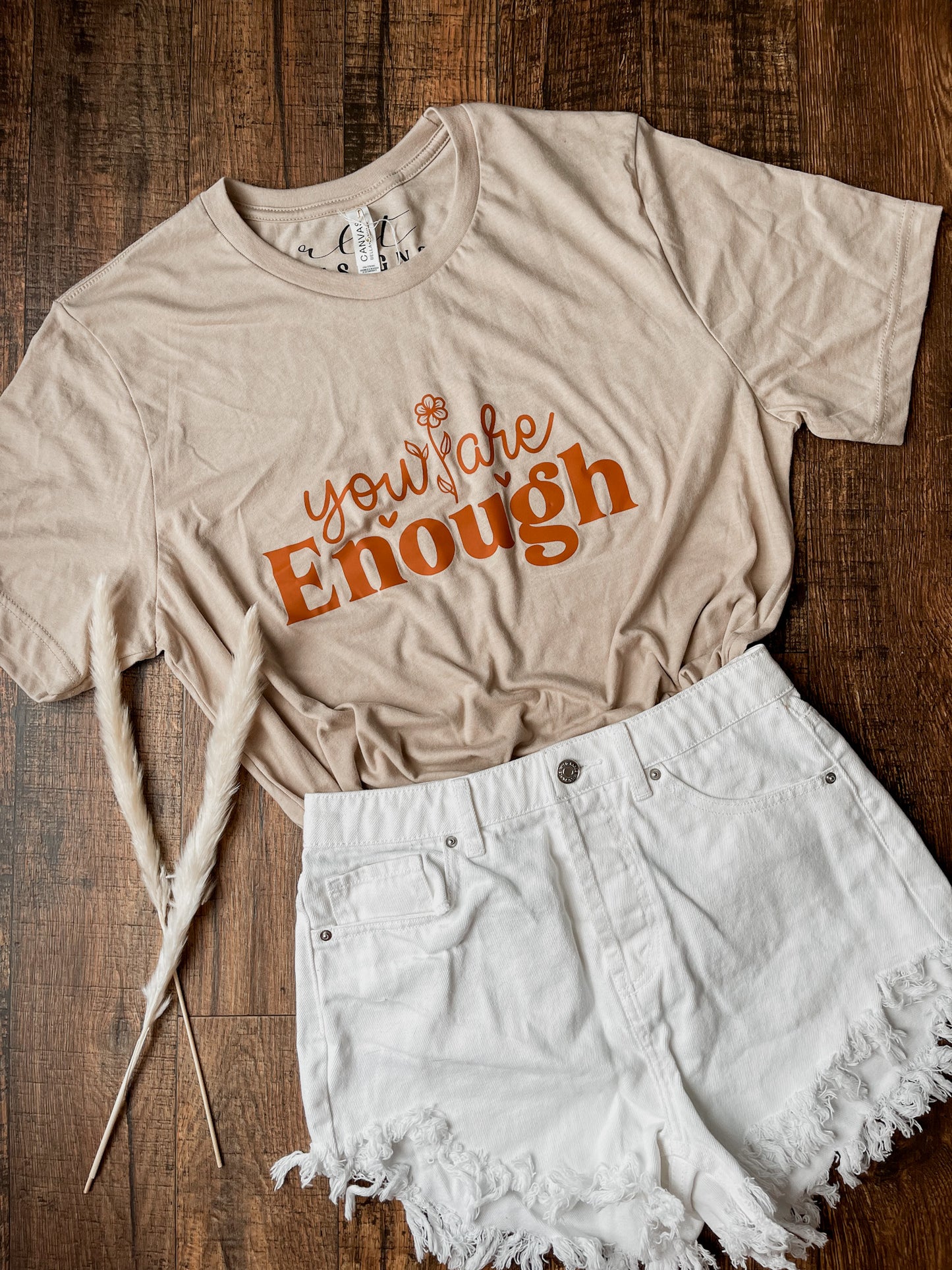 You are enough tshirt